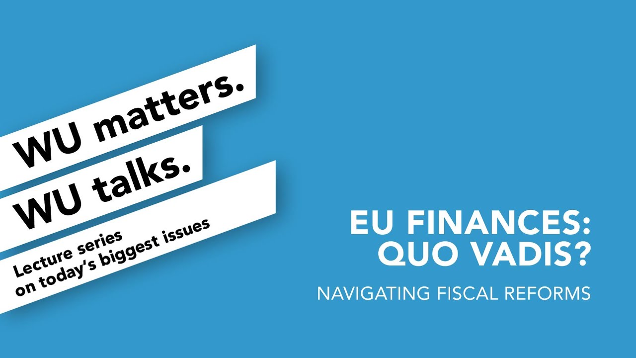 Video EU Finances: Quo Vadis? | WU matters. WU talks.